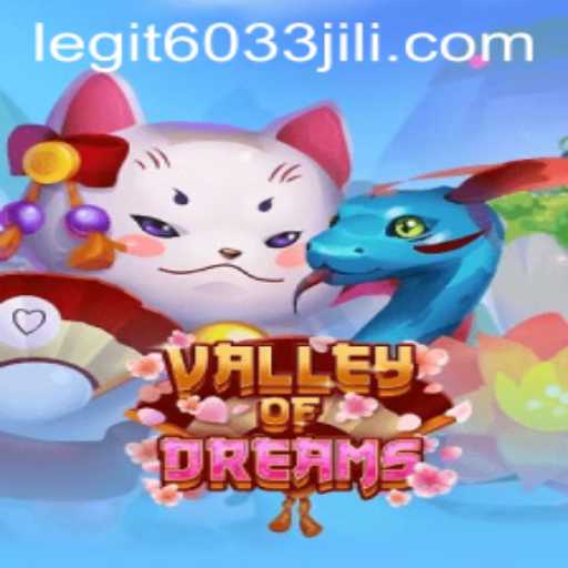 Explore the Enchanting World of ValleyofDreams: A Comprehensive Guide to 6033JILI